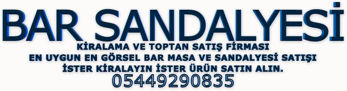 bar sandalyesi kiralama